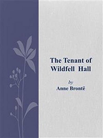 The Tenant of Wildfell Hall