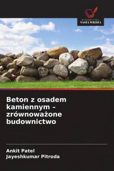 Beton z osadem kamiennym - zrównowa¿one budownictwo