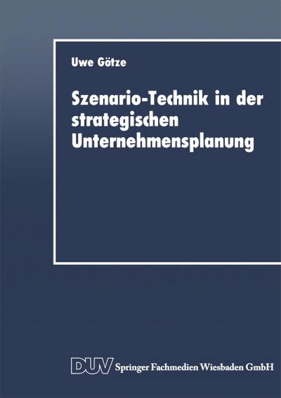 Szenario-Technik in der strategischen Unternehmensplanung