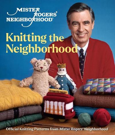 Mister Rogers’ Neighborhood: Knitting the Neighborhood