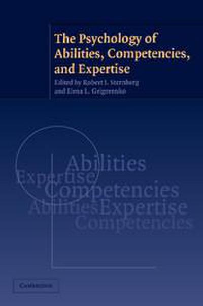 The Psychology of Abilities, Competencies, and Expertise