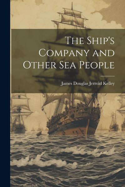 The Ship’s Company and Other Sea People