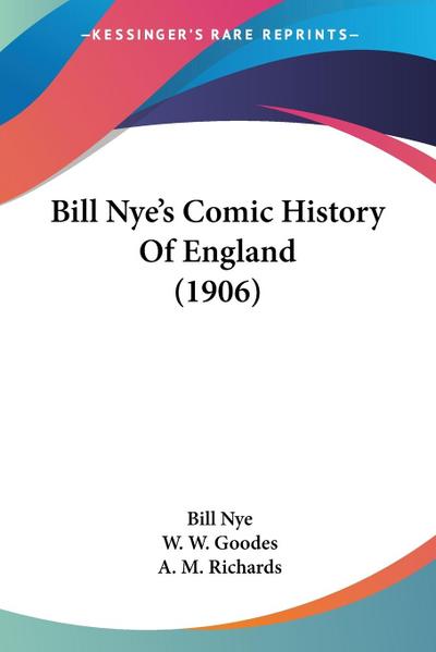 Bill Nye’s Comic History Of England (1906)