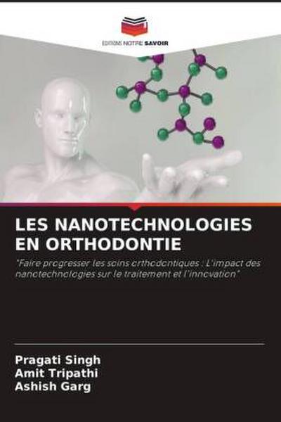 LES NANOTECHNOLOGIES EN ORTHODONTIE