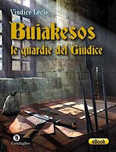 Buiakesos: le guardie del Giudice