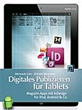 Digitales Publizieren für Tablets: Magazin-Apps mit InDesign für iPad, Android & Co.