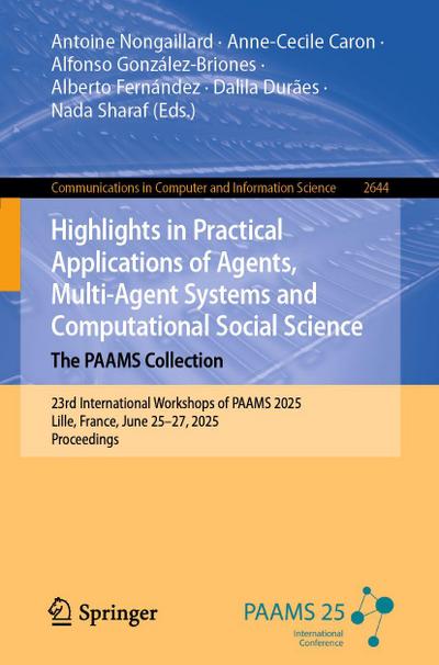Highlights in Practical Applications of Agents, Multi-Agent Systems and Computational Social Science. The PAAMS Collection