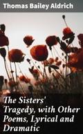 The Sisters’ Tragedy, with Other Poems, Lyri