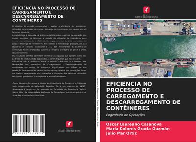 EFICIÊNCIA NO PROCESSO DE CARREGAMENTO E DESCARREGAMENTO DE CONTÊINERES
