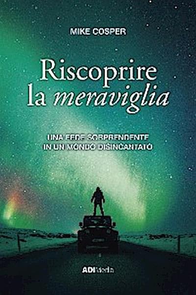 Riscoprire la meraviglia