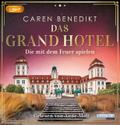 Das Grand Hotel - Die mit dem Feuer spielen