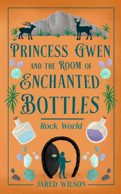 Princess Gwen and the Room of Enchanted Bottles