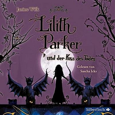 Lilith Parker 2: Lilith Parker und der Kuss des Todes, 4 Audio-CD