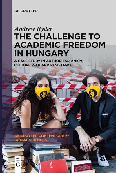 The Challenge to Academic Freedom in Hungary