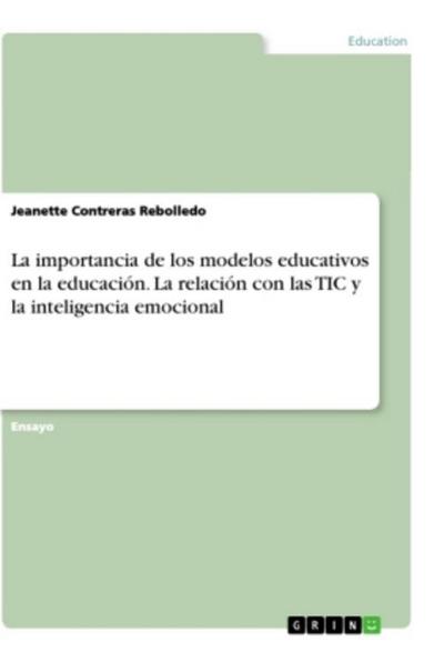La importancia de los modelos educativos en la educación. La relación con las TIC y la inteligencia emocional