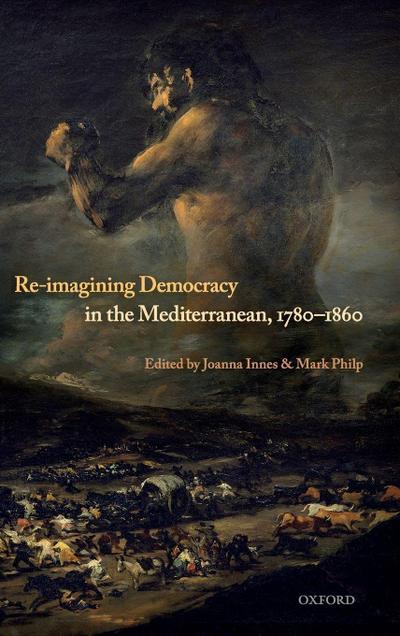 Re-Imagining Democracy in the Mediterranean, 1780-1860