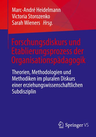 Forschungsdiskurs und Etablierungsprozess der Organisationspädagogik