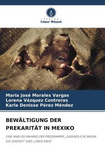 BEWÄLTIGUNG DER PREKARITÄT IN MEXIKO