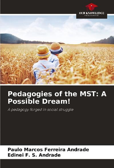 Pedagogies of the MST: A Possible Dream!