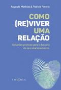 COMO (RE)VIVER UMA RELAÇÃO?