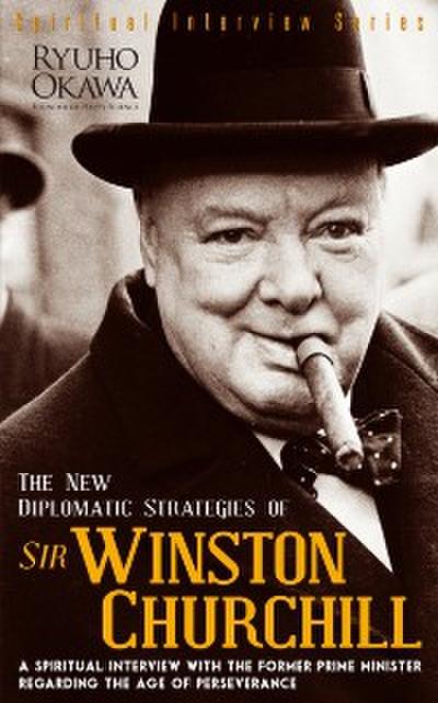The New Diplomatic Strategies of Sir Winston Churchill