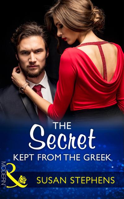 The Secret Kept From The Greek (Mills & Boon Modern) (Secret Heirs of Billionaires, Book 9)