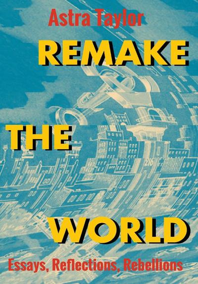Remake the World
