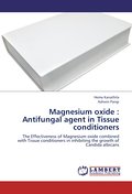 Magnesium oxide : Antifungal agent in Tissue condi