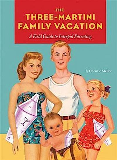 Three-Martini Family Vacation