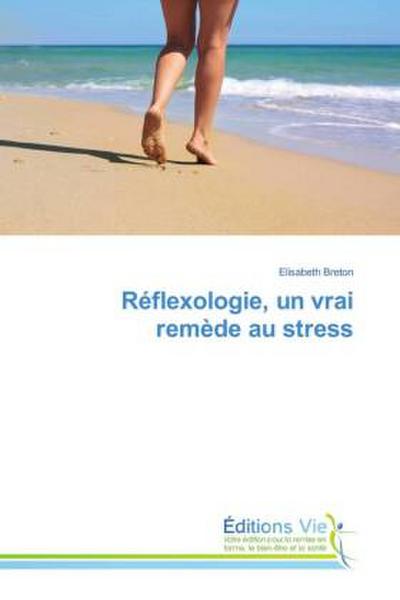 Réflexologie, un vrai remède au stress