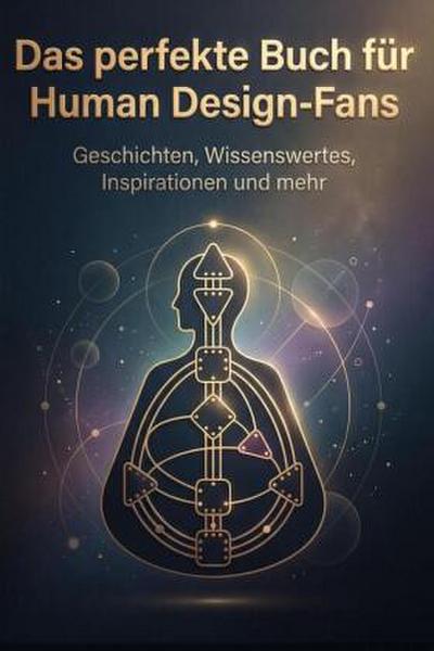 Das perfekte Buch für Human Design-Fans