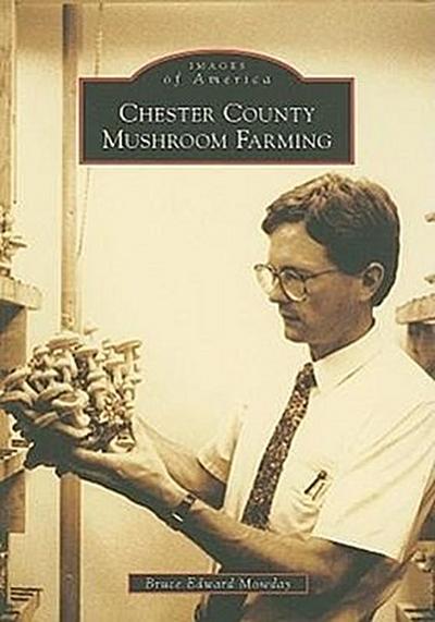 Chester County Mushroom Farming