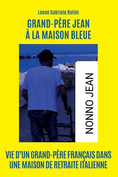 Grand-père Jean à la maison bleue