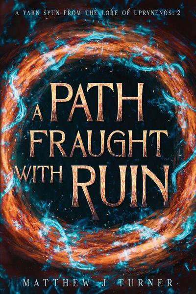 A Path Fraught with Ruin