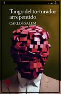 Tango del torturador arrepentido