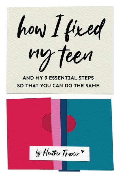 How I Fixed My Teen- And My 9 Essentials Steps So That You Can Do The Same