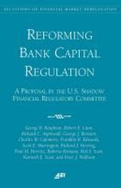Reforming Bank Capital Regulation: