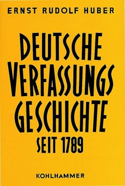Deutsche Verfassungsgeschichte seit 1789, in 8 Bdn., Bd.2, Der Kampf um Einheit und Freiheit 1830 bis 1850 (Deutsche Verfassungsgeschichte seit 1789, 2, Band 2)