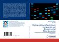 Biodegradation of petroleum compounds and Environmental Meta-Genomics