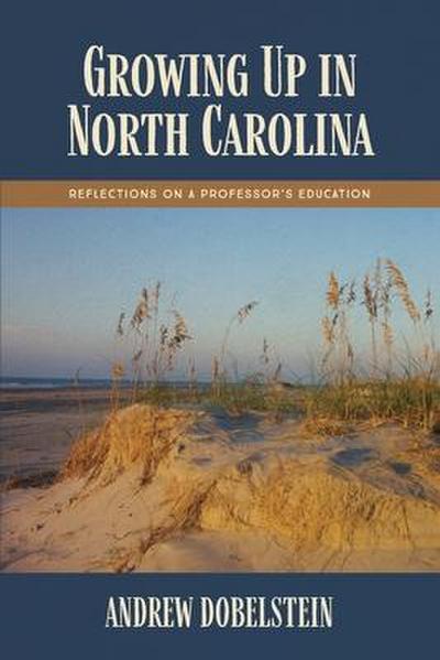 Growing Up In North Carolina: Reflections On A Professor’s Education