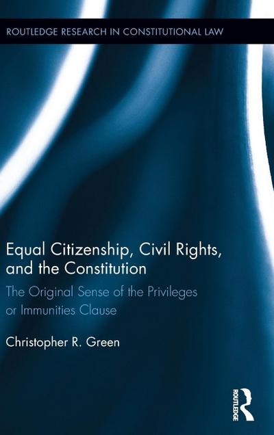 Equal Citizenship, Civil Rights, and the Constitution
