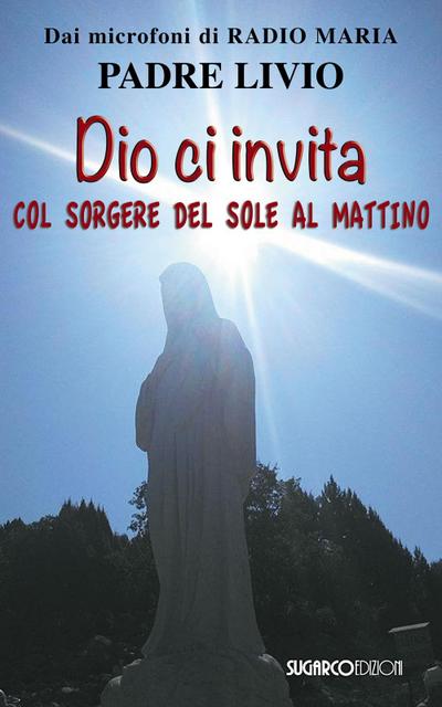 Dio ci invita col sorgere del sole al mattino