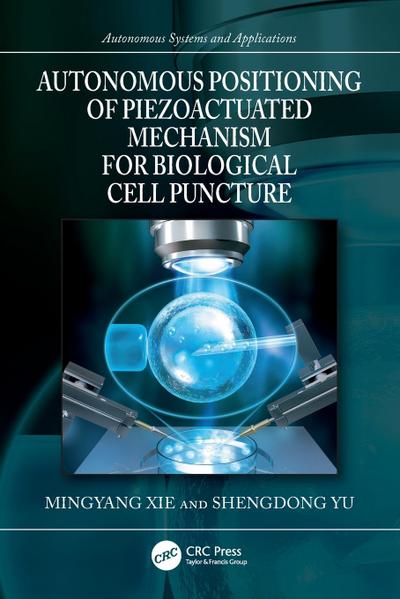 Autonomous Positioning of Piezoactuated Mechanism for Biological Cell Puncture