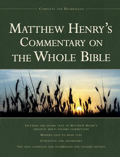 Matthew Henry’s Commentary on the Whole Bible, 1-Volume Edition