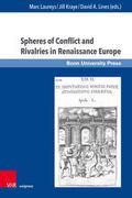 Spheres of Conflict and Rivalries in Renaissance E