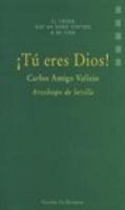 ¡Tú eres Dios!
