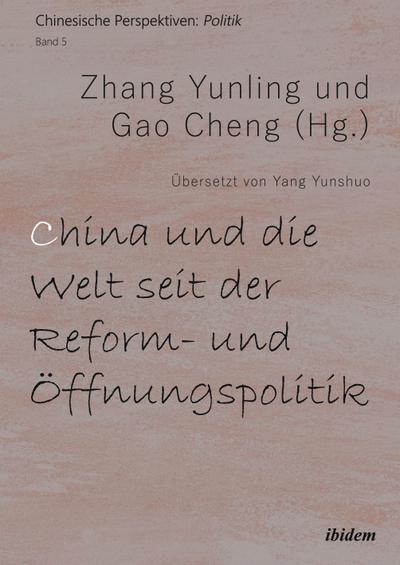 China und die Welt seit der Reform- und Öffnungspolitik