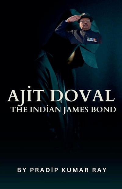 Ray, P: Ajit Doval
