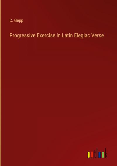 Progressive Exercise in Latin Elegiac Verse