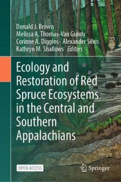 Ecology and Restoration of Red Spruce Ecosystems in the Central and Southern Appalachians
